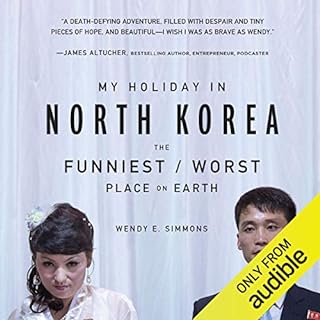 My Holiday in North Korea Audiolibro Por Wendy E. Simmons arte de portada