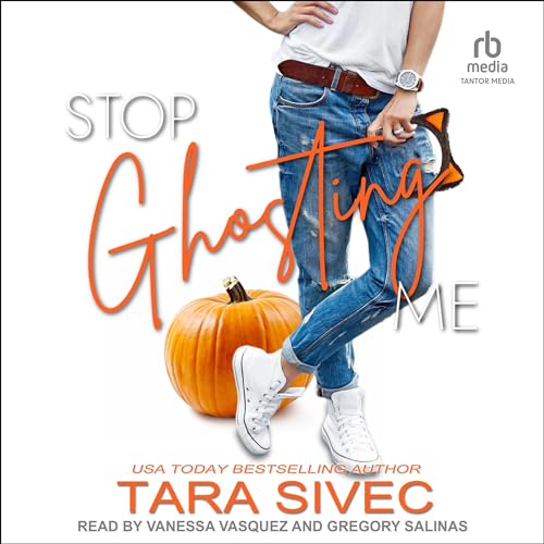 Stop Ghosting Me Audiobook By Tara Sivec cover art