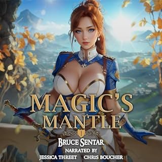 Magic's Mantle Audiobook By Bruce Sentar cover art