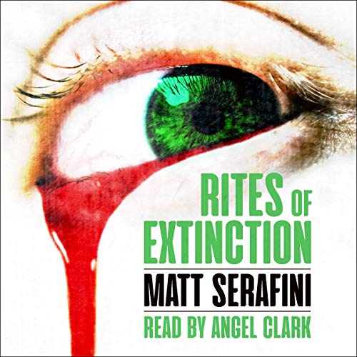 Rites of Extinction Audiolibro Por Matt Serafini arte de portada