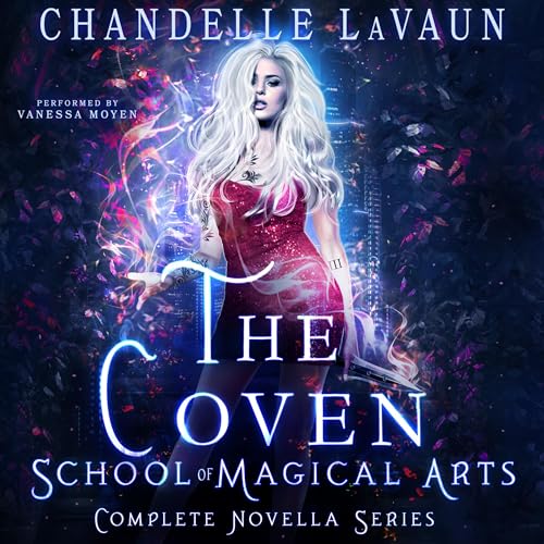 School of Magical Arts: Complete Novella Series Audiobook By Chandelle LaVaun cover art