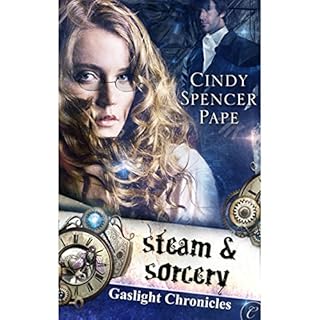Steam and Sorcery Audiobook By Cindy Spencer Pape cover art