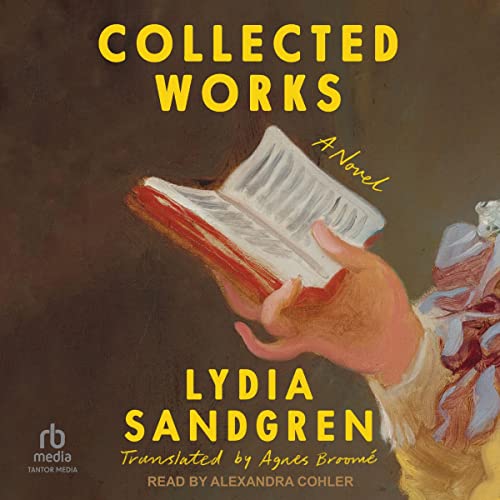 Collected Works Audiolibro Por Lydia Sandgren, Agnes Broom&eacute; - translator arte de portada