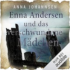 Enna Andersen und das verschwundene M&auml;dchen