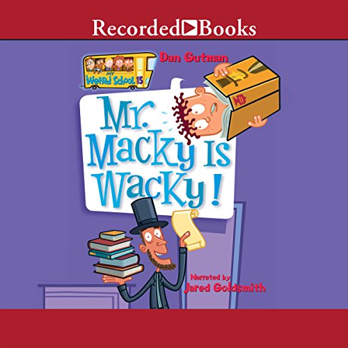 Mr. Macky Is Wacky! Audiolibro Por Dan Gutman arte de portada