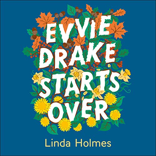 Evvie Drake Starts Over Audiolibro Por Linda Holmes arte de portada