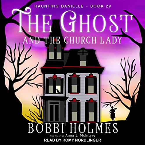 The Ghost and the Church Lady Audiobook By Bobbi Holmes, Anna J. McIntyre cover art