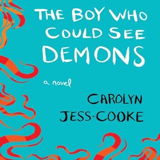 The Boy Who Could See Demons Audiobook By Carolyn Jess-Cooke cover art