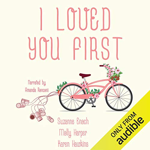 I Loved You First Audiolibro Por Molly Harper, Suzanne Enoch, Karen Hawkins arte de portada