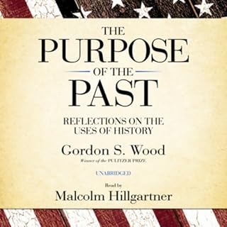 The Purpose of the Past Audiolibro Por Gordon S. Wood arte de portada