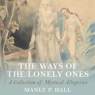 The Ways of the Lonely Ones Audiolibro Por Manly P. Hall arte de portada