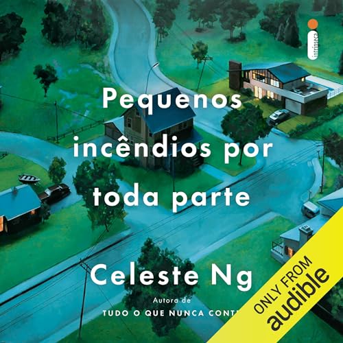 Pequenos inc&ecirc;ndios por toda parte Audiobook By Celeste Ng cover art