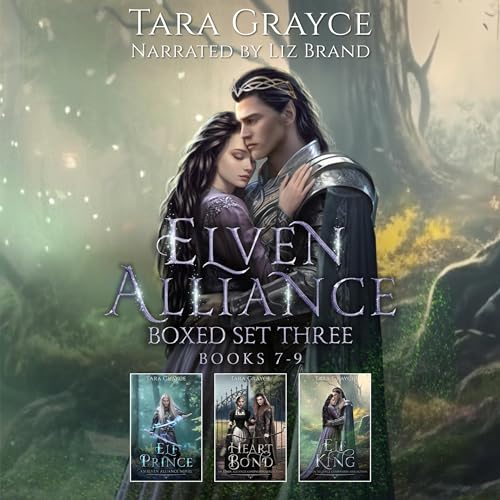 Elven Alliance Boxed Set Three, Books 7-9 Audiobook By Tara Grayce cover art