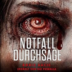 Notfalldurchsage [Emergency Announcement] Audiobook By Boris Bacic cover art