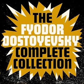 The Fyodor Dostoyevsky Complete Collection Audiolibro Por Fyodor Dostoyevsky arte de portada