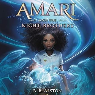 Amari and the Night Brothers Audiobook By B. B. Alston cover art