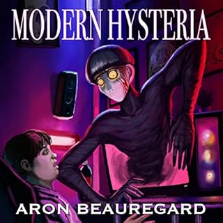 Modern Hysteria Audiolibro Por Aron Beauregard arte de portada