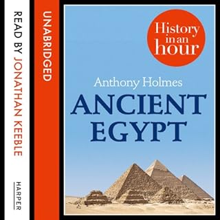 Ancient Egypt: History in an Hour Audiolibro Por Anthony Holmes arte de portada