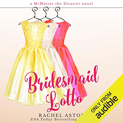 Bridesmaid Lotto Audiobook By Rachel Astor cover art