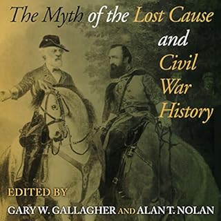 The Myth of the Lost Cause and Civil War History Audiolibro Por Gary W. Gallagher - editor, Alan T. Nolan - editor arte de po