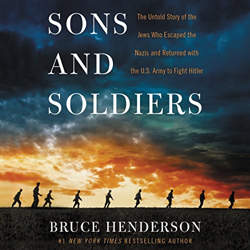 Sons and Soldiers Audiolibro Por Bruce Henderson arte de portada