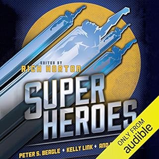 Superheroes Audiobook By Peter S. Beagle, Daryl Gregory, James Patrick Kelly, Kelly Link, Ian McDonald, Carol Emshwiller, Jos