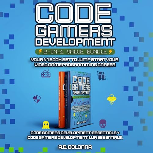 Code Gamers Development 2 in 1 Value Bundle Audiobook By A.E. Colonna cover art