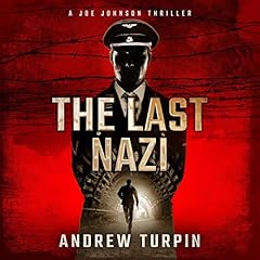 The Last Nazi: A Joe Johnson Thriller Audiolibro Por Andrew Turpin arte de portada