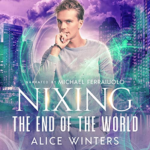 Nixing the End of the World Audiolibro Por Alice Winters arte de portada