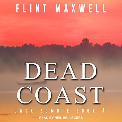 Dead Coast: A Zombie Novel Audiobook By Flint Maxwell cover art
