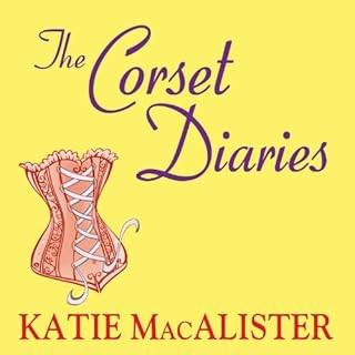 The Corset Diaries Audiolibro Por Katie MacAlister arte de portada