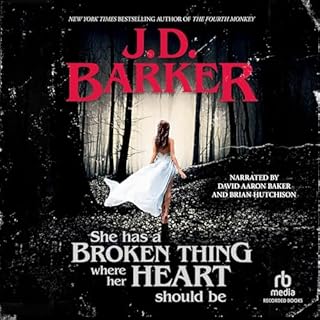 She Has a Broken Thing Where Her Heart Should Be Audiobook By J. D. Barker cover art