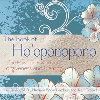 The Book of Ho'oponopono Audiobook By Luc Bodin MD, Nathalie Bodin Lamboy, Jean Graciet cover art