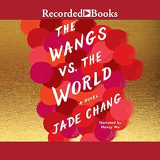 The Wangs vs. the World Audiobook By Jade Chang cover art