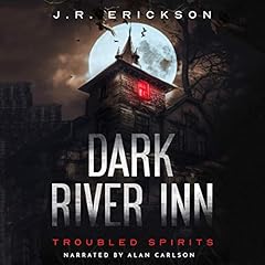 Dark River Inn Audiobook By J.R. Erickson cover art
