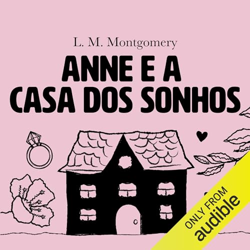 Anne e a Casa Dos Sonhos Audiolivro Por Lucy Maud Montgomery capa