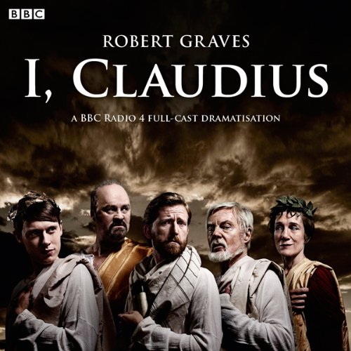 I, Claudius (Dramatised) Audiolibro Por Robert Graves arte de portada