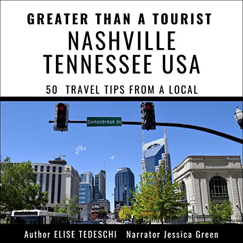 Greater than a Tourist: Nashville Tennessee, USA Audiobook By Elise Tedeschi, Greater than a Tourist cover art