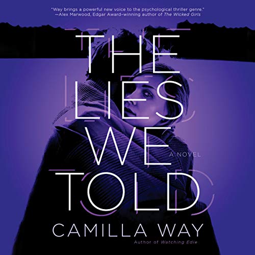 The Lies We Told Audiobook By Camilla Way cover art