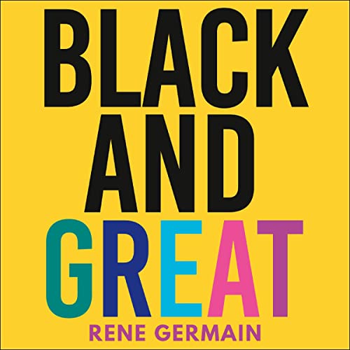 Black and Great Audiobook By Rene Germain cover art