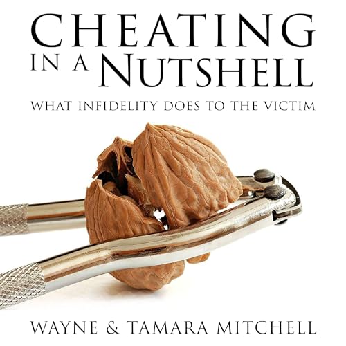 Cheating in a Nutshell Audiolibro Por Wayne Mitchell, Tamara Mitchell arte de portada