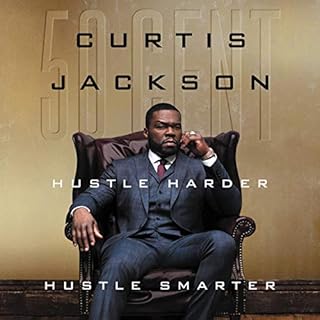 Hustle Harder, Hustle Smarter Audiolibro Por Curtis 50 Cent Jackson arte de portada