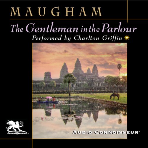 The Gentleman in the Parlour Audiolibro Por W. Somerset Maugham arte de portada