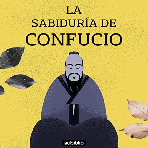 La sabidur&iacute;a de Confucio [The Wisdom of Confucius] Titelbild