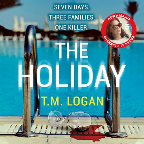 The Holiday Audiobook By T.M. Logan cover art