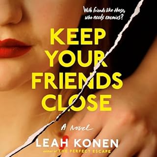 Keep Your Friends Close Audiobook By Leah Konen cover art