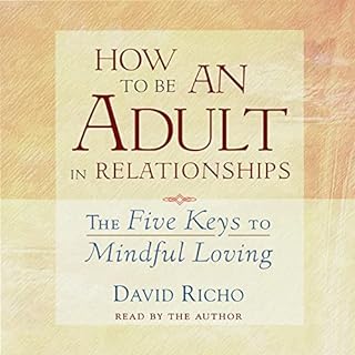How to Be an Adult in Relationships Audiolibro Por David Richo arte de portada