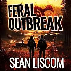 Feral Outbreak Audiobook By Sean Liscom cover art