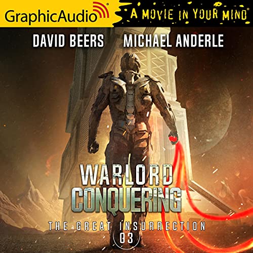 Warlord Conquering [Dramatized Adaptation] Audiobook By David Beers, Michael Anderle cover art