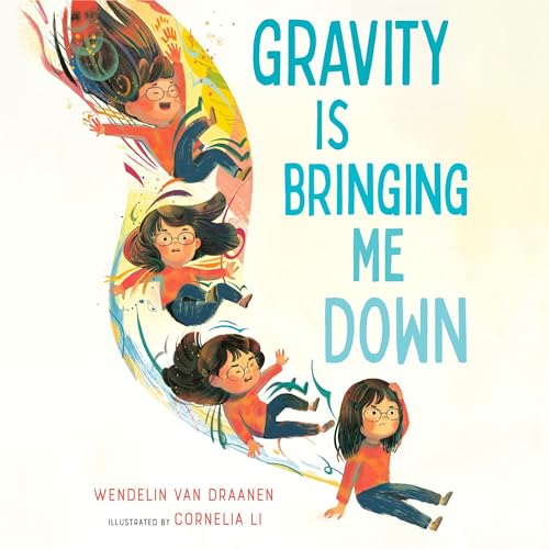 Gravity Is Bringing Me Down Audiolibro Por Wendelin Van Draanen arte de portada